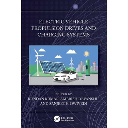 (영문도서)Electric Vehicle Propulsion Drives and Charging Systems Paperback, CRC Press, English, 9781032770604