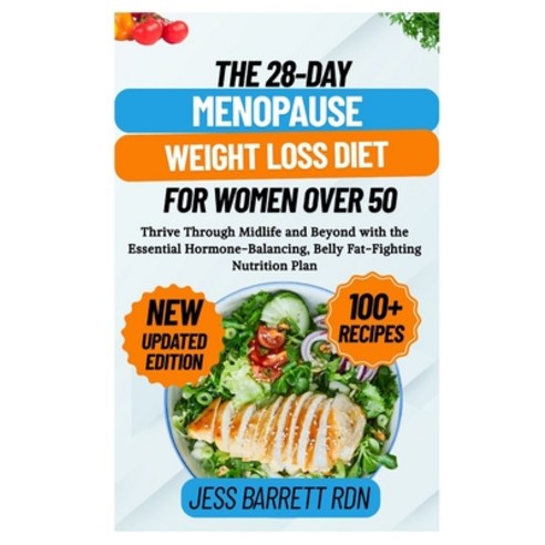 (영문도서)The 28-Day Menopause Weight Loss Diet for Women Over 50: Thrive Through Midlife... Paperback, Independently Published, English, 9798265593627