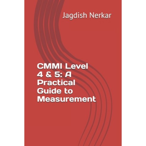 (영문도서)CMMI Level 4 & 5: A Practical Guide to Measurement Paperback, Independently Published, English, 9798250204170