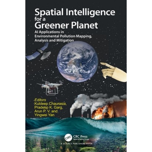(영문도서)Spatial Intelligence for a Greener Planet: AI Applications in Environmental Poll... Paperback, CRC Press, English, 9781032718286