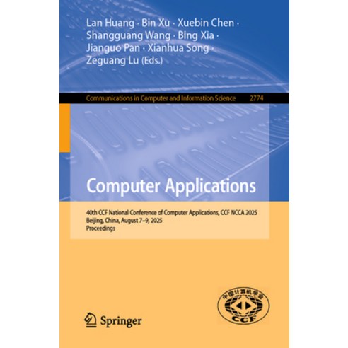 (영문도서)Computer Applications: 40th Ccf National Conference of Computer Applications Cc... Paperback, Springer, English, 9789819552931