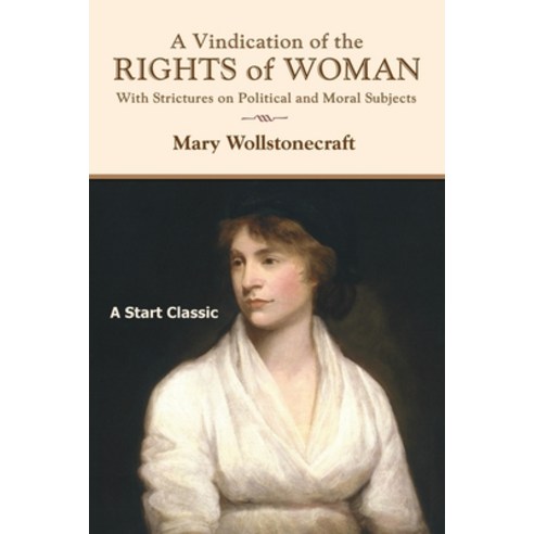 (영문도서)A Vindication of the Rights of Woman Paperback, Sta-Start Classics, English, 9798880925452