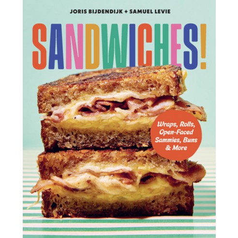 (영문도서)Sandwiches!: Wraps Rolls Open-Faced Sammies Buns & More Hardcover, Harvard Common Press, English, 9781577159391