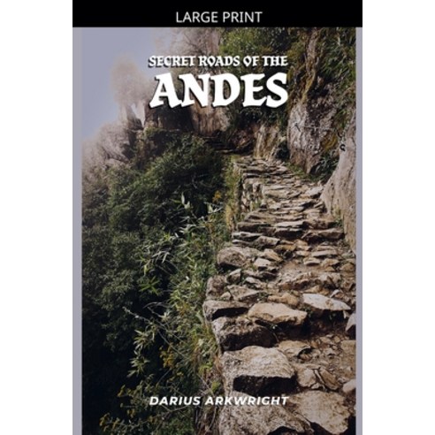 (영문도서)Secret Roads of the Andes Paperback, Matrix Wisdom, English, 9798235027312