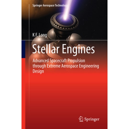 (영문도서)Stellar Engines: Advanced Spacecraft Propulsion Through Extreme Aerospace Engine... Hardcover, Springer, English, 9783032180612