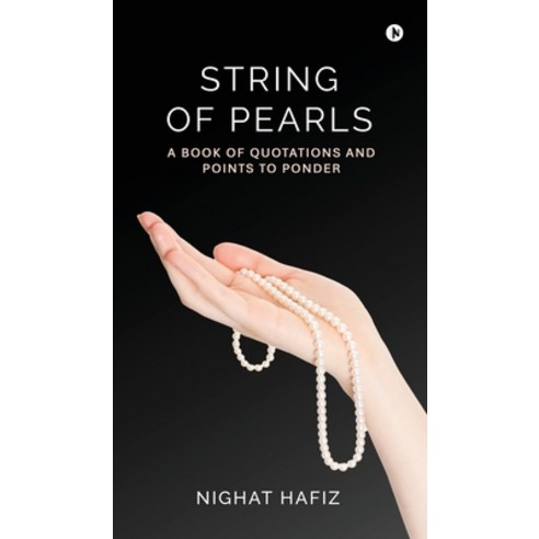 (영문도서)String of Pearls: A book of quotations and points to ponder. Hardcover, Notion Press, English, 9798902315605