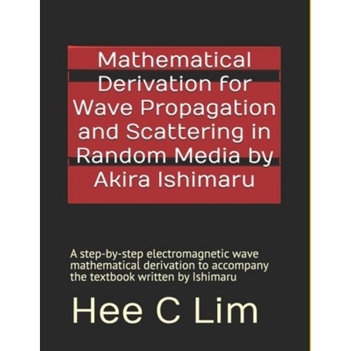 (영문도서)Mathematical Derivation for Wave Propagation and Scattering in Random Media by A... Paperback, Independently Published, English, 9798245120836