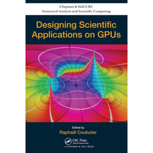(영문도서)Designing Scientific Applications on Gpus Paperback, English, 9781032919263, CRC Press