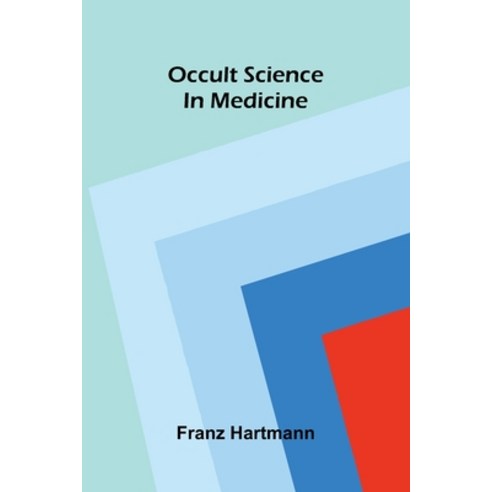 (영문도서)Occult science in medicine Paperback, Alpha Edition, English, 9789374599419