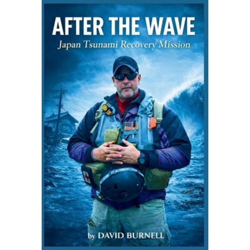 (영문도서)After the Wave: Japan Tsunami Recovery Mission Paperback, Independently Published, English, 9798243564465