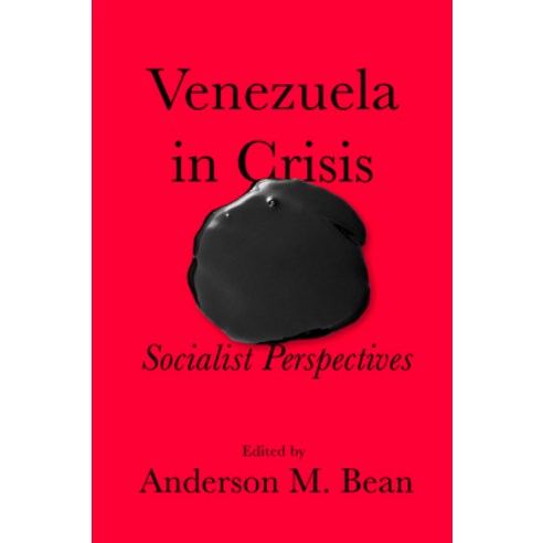 (영문도서)Venezuela in Crisis: Socialist Perspectives Paperback, Haymarket Books, English, 9798888904640