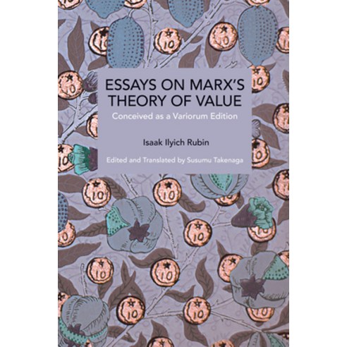 (영문도서)Essays on Marx's Theory of Value: Conceived as a Variorum Edition Paperback, Haymarket Books, English, 9798888907818