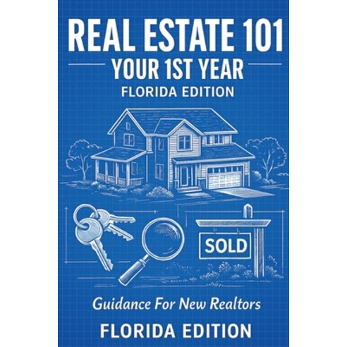 (영문도서)Real Estate 101 - Your 1st Year Florida Edition: Guidance for New Realtors Paperback, Page Publishing, English, 9798893151435