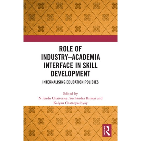 (영문도서)Role of Industry Academia Interface in Skill Development: Internalising Educatio... Paperback, English, 9781032613413