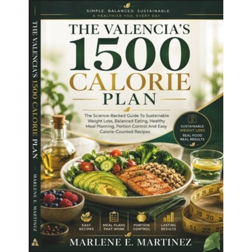 (영문도서)The Valencia's 1500 Calorie Plan: The science-backed guide to sustainable weight... Paperback, Independently Published, English, 9798197413697