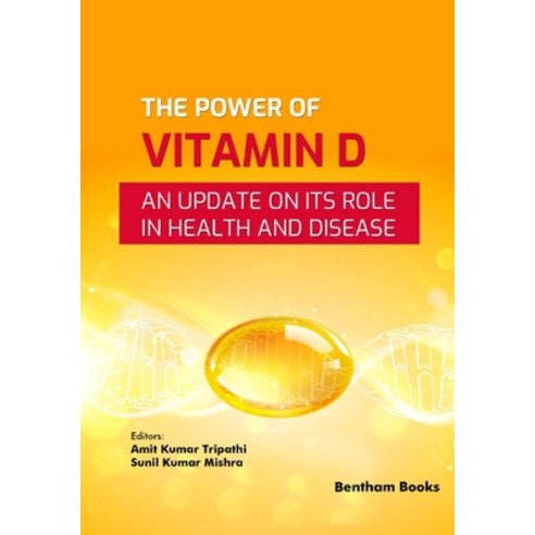 (영문도서)The Power of Vitamin D: An Update on its Role in Health and Disease Paperback, Bentham Science Publishers, English, 9789815324020 Bentham Science Publishers, English, 9789815324020