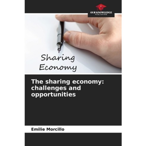(영문도서)The sharing economy: challenges and opportunities Paperback, Our Knowledge Publishing, English, 9786209943621