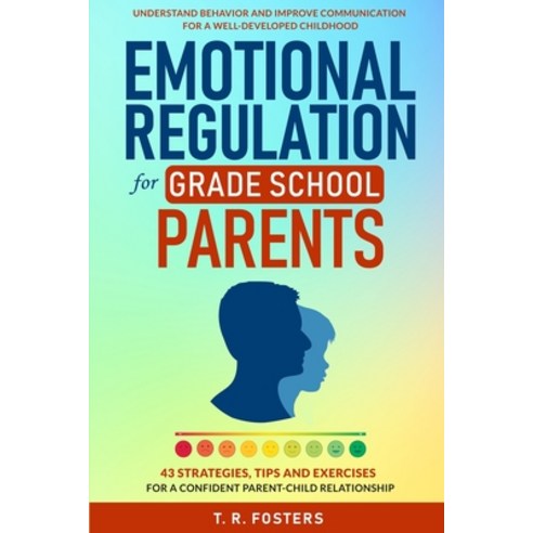 (영문도서)Emotional Regulation for Grade School Parents Paperback, Fosters Publishing, English, 9781069481863