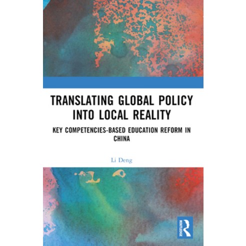 (영문도서)Translating Global Policy into Local Reality: Key Competencies-Based Education R... Paperback, English, 9781032963761
