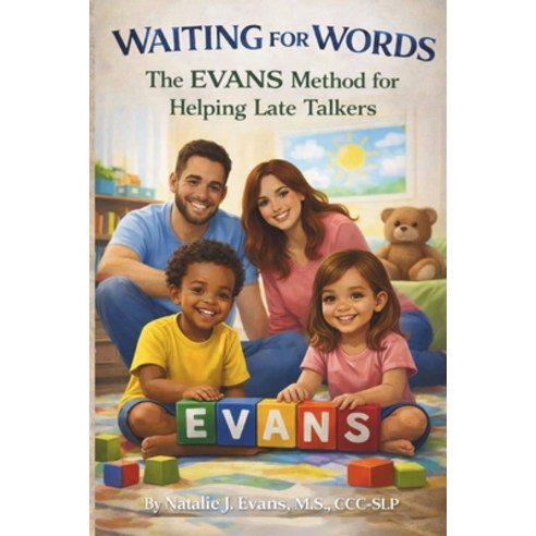 (영문도서)Waiting for Words: The EVANS Method(TM) for Helping Late Talkers Paperback, Independently Published, English, 9798243856706