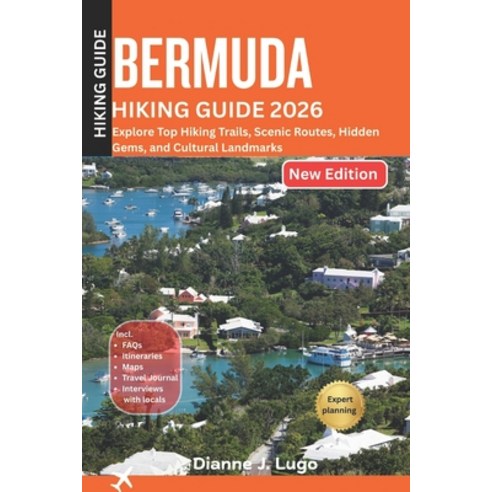 (영문도서)Bermuda Hiking Guide 2026: Explore Trails Culture and Hidden Gems Beyond the B... Paperback, Independently Published, English, 9798279412440