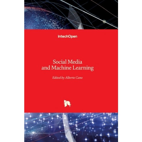 (영문도서)Social Media and Machine Learning Hardcover, Intechopen, English, 9781789840278