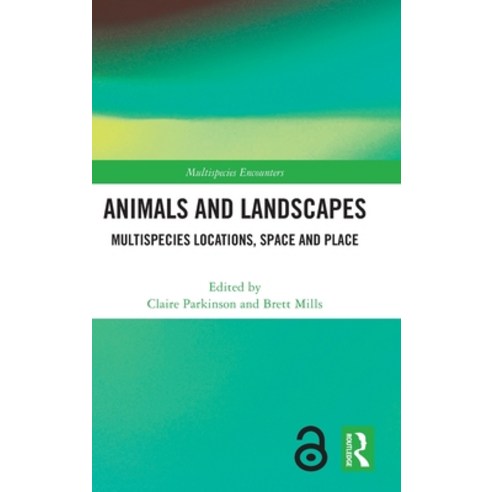 (영문도서)Animals and Landscapes: Multispecies Locations Space and Place Hardcover, Routledge, English, 9781032872230