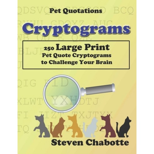 Cryptograms: 250 Large Print Pet Quote Cryptograms to Challenge Your ...