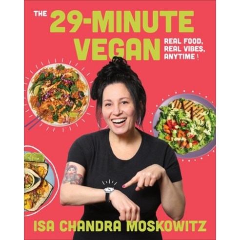 (영문도서)The 29-Minute Vegan: Real Food Real Vibes Anytime Hardcover, Abrams Books, English, 9781419770128