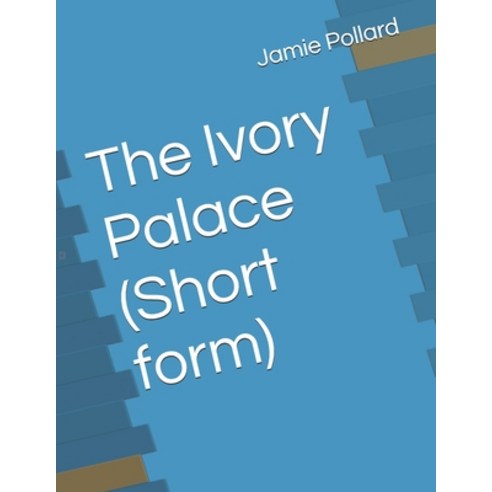 (영문도서)The Ivory Palace (Short form) Paperback, Independently Published, English, 9798185509562