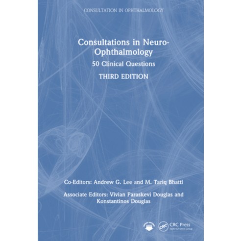 (영문도서)Consultations in Neuro-Ophthalmology: 50 Clinical Questions Hardcover, CRC Press, English, 9781041059004