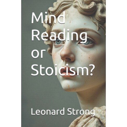 (영문도서)Mind Reading or Stoicism? Paperback, Independently Published, English, 9798241966230