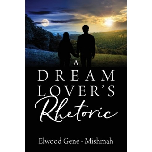(영문도서)A Dream Lover's Rhetoric Paperback, Outskirts Press, English, 9781977258847
