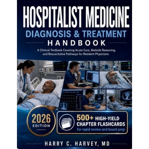 (영문도서)Hospitalist Medicine Diagnosis & Treatment Handbook: A Clinical Textbook Coverin... Paperback, Independently Published, English, 9798196463532