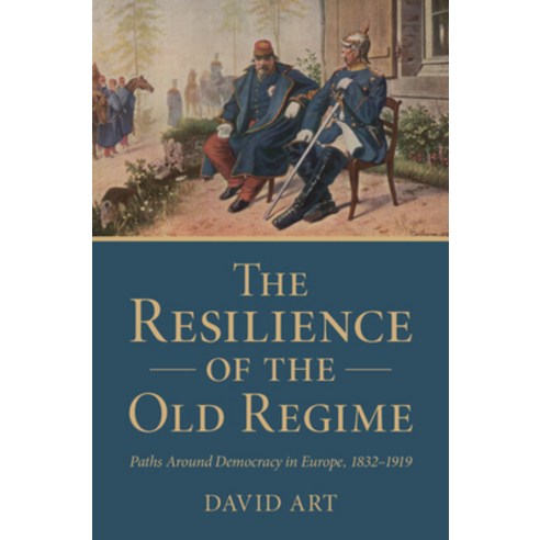 (영문도서)The Resilience of the Old Regime Hardcover, English, 9781009710725, Cambridge University Press