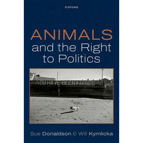 (영문도서)Animals and the Right to Politics Paperback, Oxford University Press, English, 9780198989004
