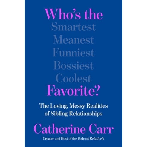(영문도서)Who's the Favorite?: The Loving Messy Realities of Sibling Relationships Hardcover, Harper, English, 9780063436916