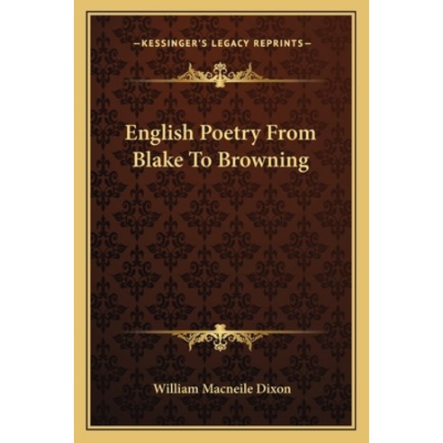 (영문도서)English Poetry From Blake To Browning Paperback, English, 9781163089019, Kessinger Publishing