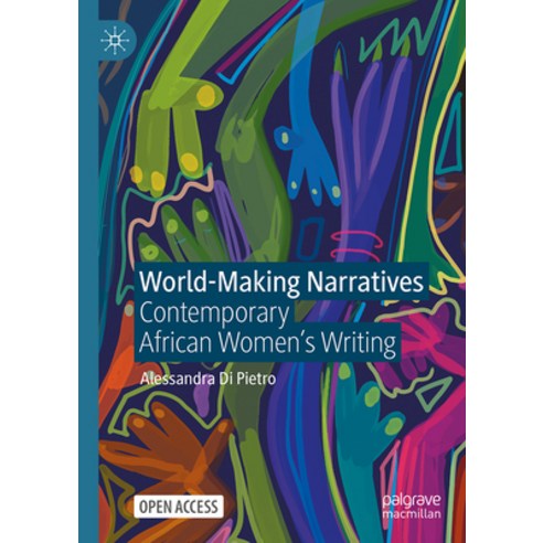 (영문도서)World-Making Narratives: Contemporary African Women's Writing Hardcover, Palgrave MacMillan, English, 9783032144126