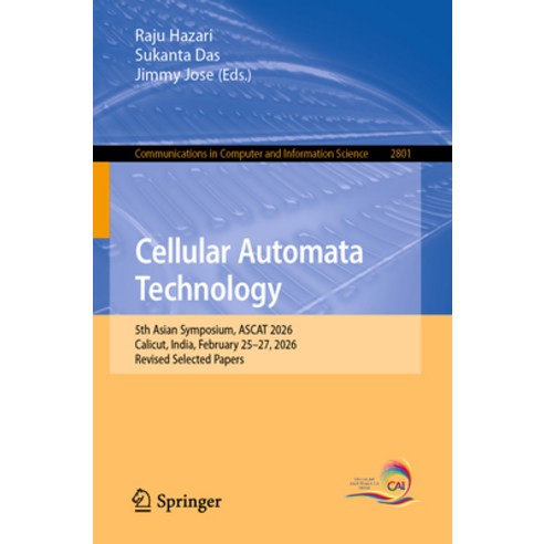 (영문도서)Cellular Automata Technology: 5th Asian Symposium Ascat 2026 Calicut India F... Paperback, Springer, English, 9783032186119