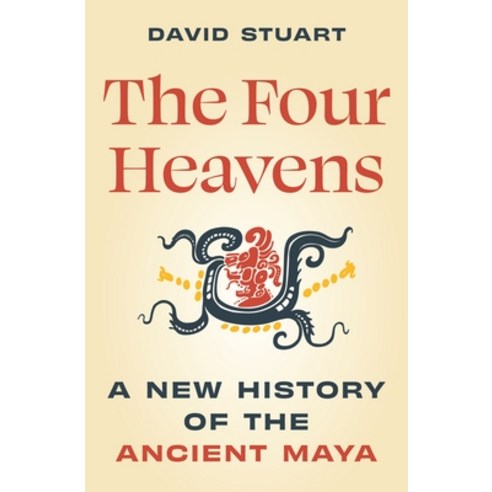(영문도서)The Four Heavens: A New History of the Ancient Maya Hardcover, Princeton University Press, English, 9780691213842