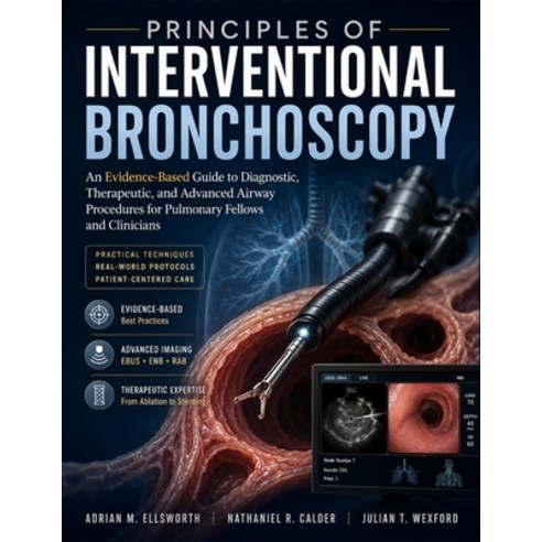 (영문도서)Principles Of Interventional Bronchoscopy: An Evidence-Based Guide to Diagnostic... Paperback, Independently Published, English, 9798184023298