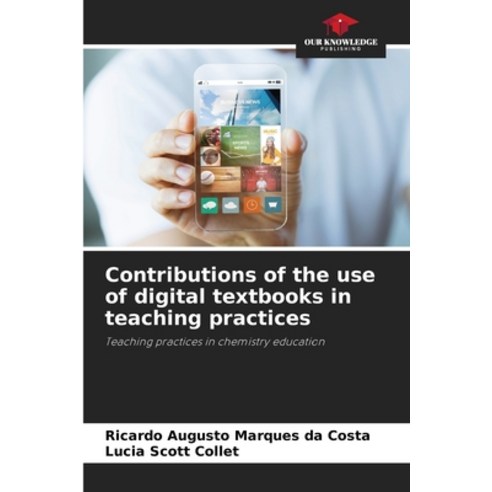 (영문도서)Contributions of the use of digital textbooks in teaching practices Paperback, Our Knowledge Publishing, English, 9786209429224