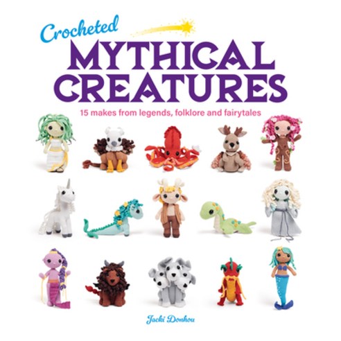 (영문도서) Crocheted Mythical Creatures: 15 Makes from Legends Folklore and Fairytales Paperback, GMC Publications, English, 9781784946876