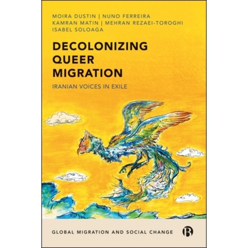 (영문도서)Decolonizing Queer Migration: Iranian Voices in Exile Paperback, Bristol University Press, English, 9781529253481