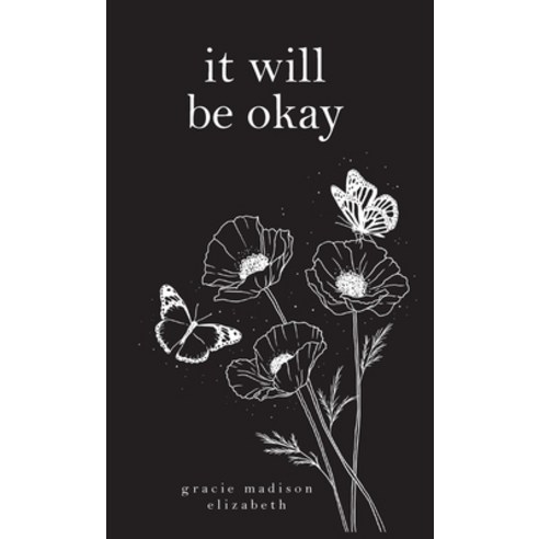 (영문도서)it will be okay Hardcover, Gracie Madison Elizabeth, English, 9798295536793