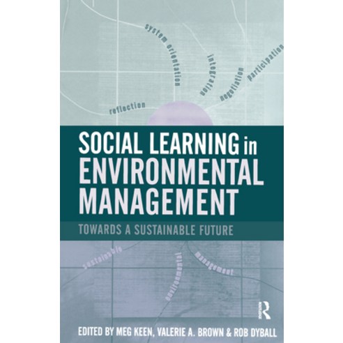 (영문도서)Social Learning in Environmental Management: Towards a Sustainable Future Hardcover, English, 9781844071821, Routledge