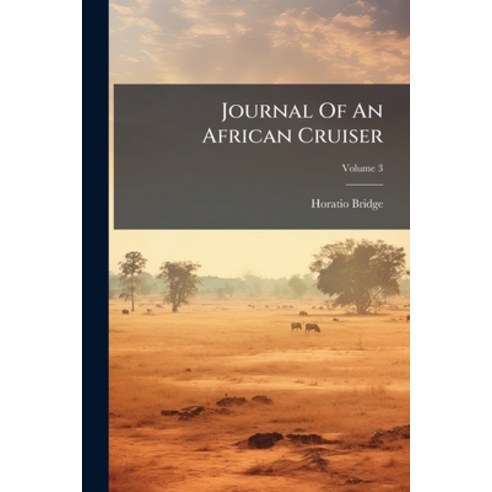 (영문도서)Journal Of An African Cruiser: Comprising Sketches Of The Canaries The Cape De... Paperback, Nabu Press, English, 9781245061803