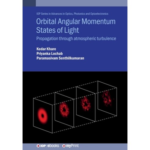 (영문도서)Orbital Angular Momentum States of Light: Propagation through atmospheric turbul... Paperback, Institute of Physics Publis..., English, 9780750322812