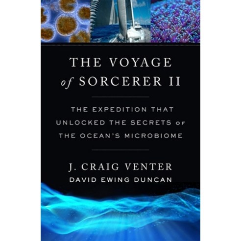(영문도서)The Voyage of Sorcerer II: The Expedition That Unlocked the Secrets of the Ocean... Paperback, English, 9780674304932, Belknap Press
